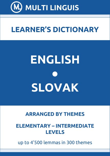 English-Slovak (Theme-Arranged Learners Dictionary, Levels A1-B1) - Please scroll the page down!
